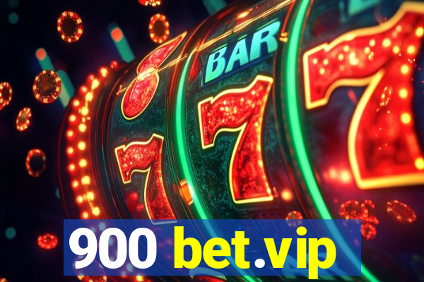 900 bet.vip